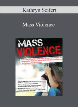 Kathryn Seifert – Mass Violence