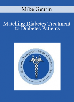 Mike Geurin - Matching Diabetes Treatment to Diabetes Patients
