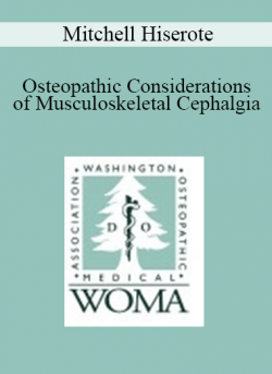 Mitchell Hiserote - Osteopathic Considerations of Musculoskeletal Cephalgia