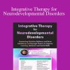 Robert Melillo – Integrative Therapy for Neurodevelopmental Disorders Connecting Primitive Reflexes and Brain Imbalances to Polyvagal Theory to Improve Learning, Behavior and Social Skills