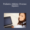 Susan Haralabatos - Pediatric Athletic Overuse Injuries