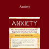 Susan Heitler - Anxiety: New Intervention Strategies for Rapid and Effective Outcomes