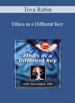 Tova Rubin - Ethics in a Different Key