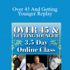 Gary M. Douglas - Over 45 And Getting Younger Replay