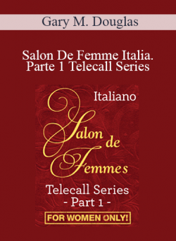 Gary M. Douglas - Salon De Femme Italia. Parte 1 Telecall Series