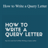 Jennie Nash - How to Write a Query Letter