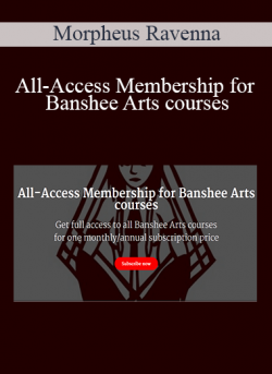 Morpheus Ravenna - All-Access Membership for Banshee Arts courses