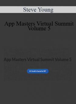 Steve Young - App Masters Virtual Summit Volume 5