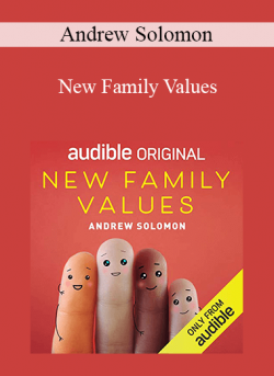 Andrew Solomon - New Family Values