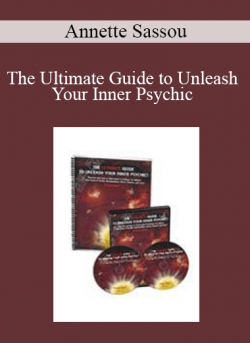 Annette Sassou - The Ultimate Guide to Unleash Your Inner Psychic