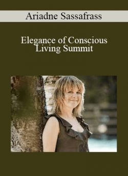 Ariadne Sassafrass - Elegance of Conscious Living Summit
