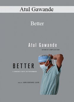 Atul Gawande - Better