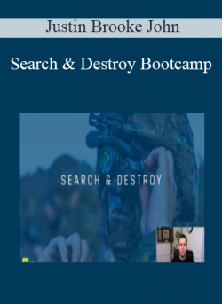 Search & Destroy Bootcamp - Justin Brooke John