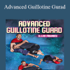 Advanced Guillotine Gurad by Bjorn Friedrich