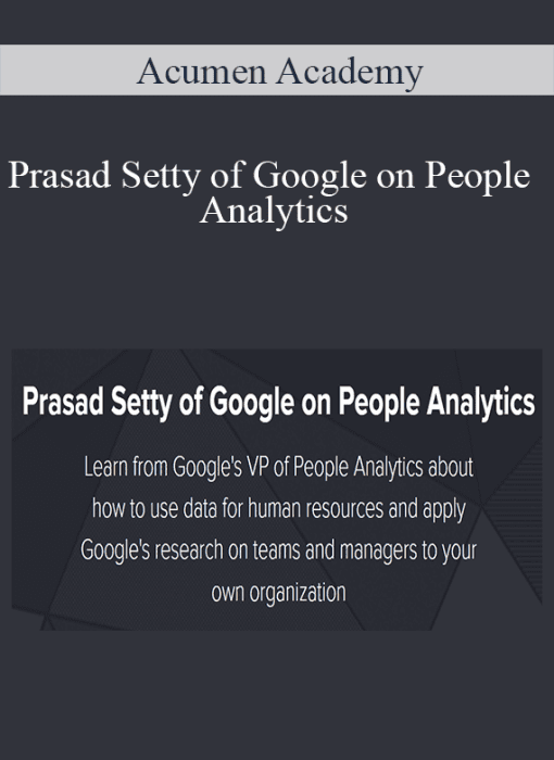 Acumen Academy - Prasad Setty of Google on People Analytics