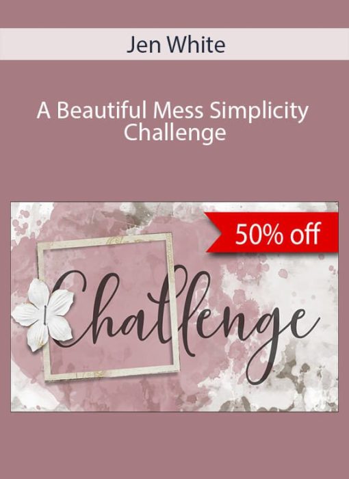 Jen White - A Beautiful Mess Simplicity Challenge