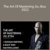 Kit Dale - The Art Of Mastering Jiu Jitsu 2022
